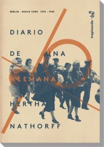 "Diario de una alemana. Berlín 1933-Nueva York 1945", obra de Herta Nathorff 