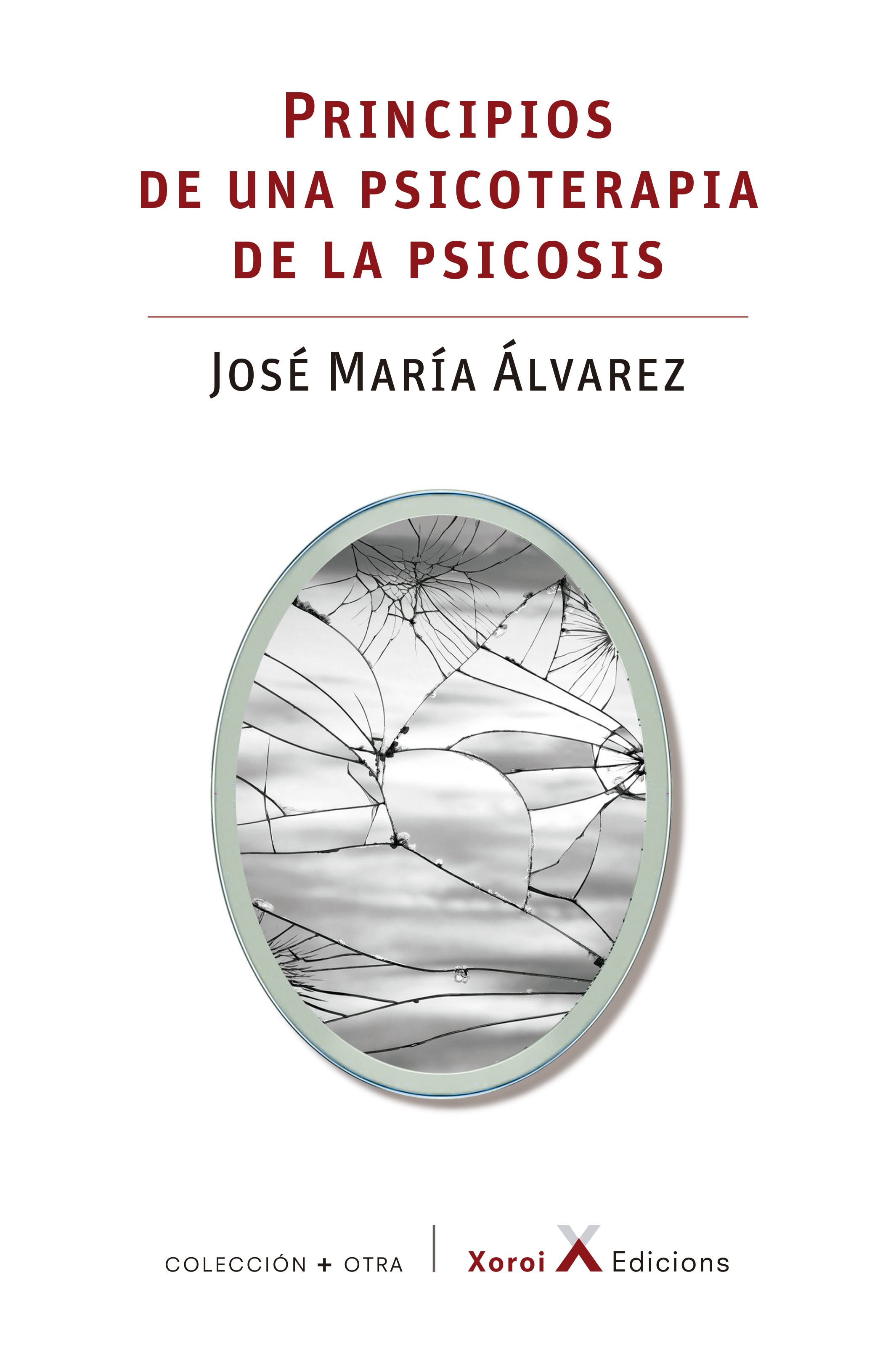 José María Álvarez: Principios de una psicoterapia de la psicosis