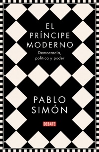 Pablo Simón: El príncipe moderno