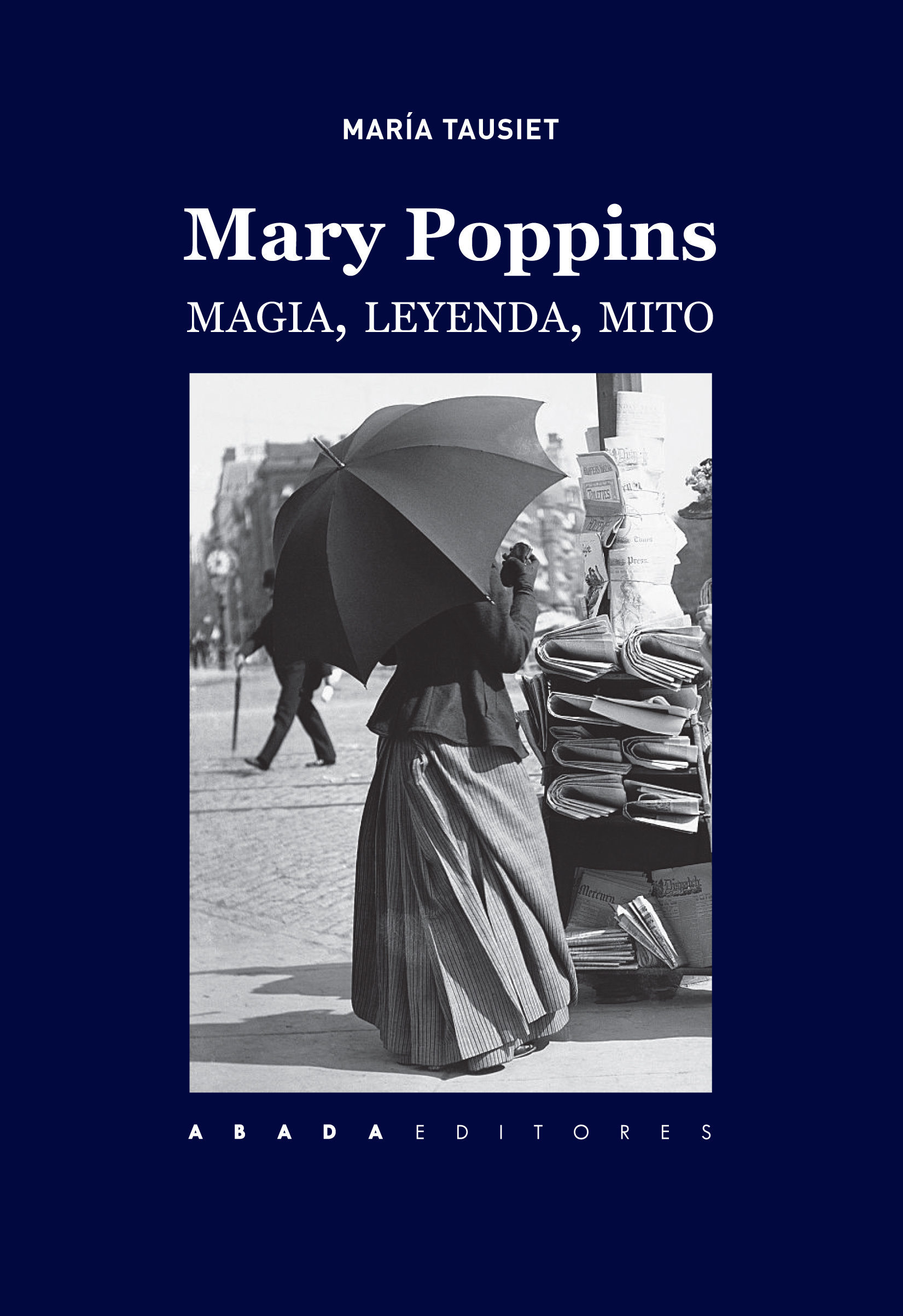 María Tausiet: Mary Poppins. Magia, leyenda, mito