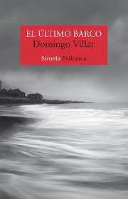 Domingo Villar: El último barco