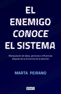 Marta Peirano: El enemigo conoce el sistema