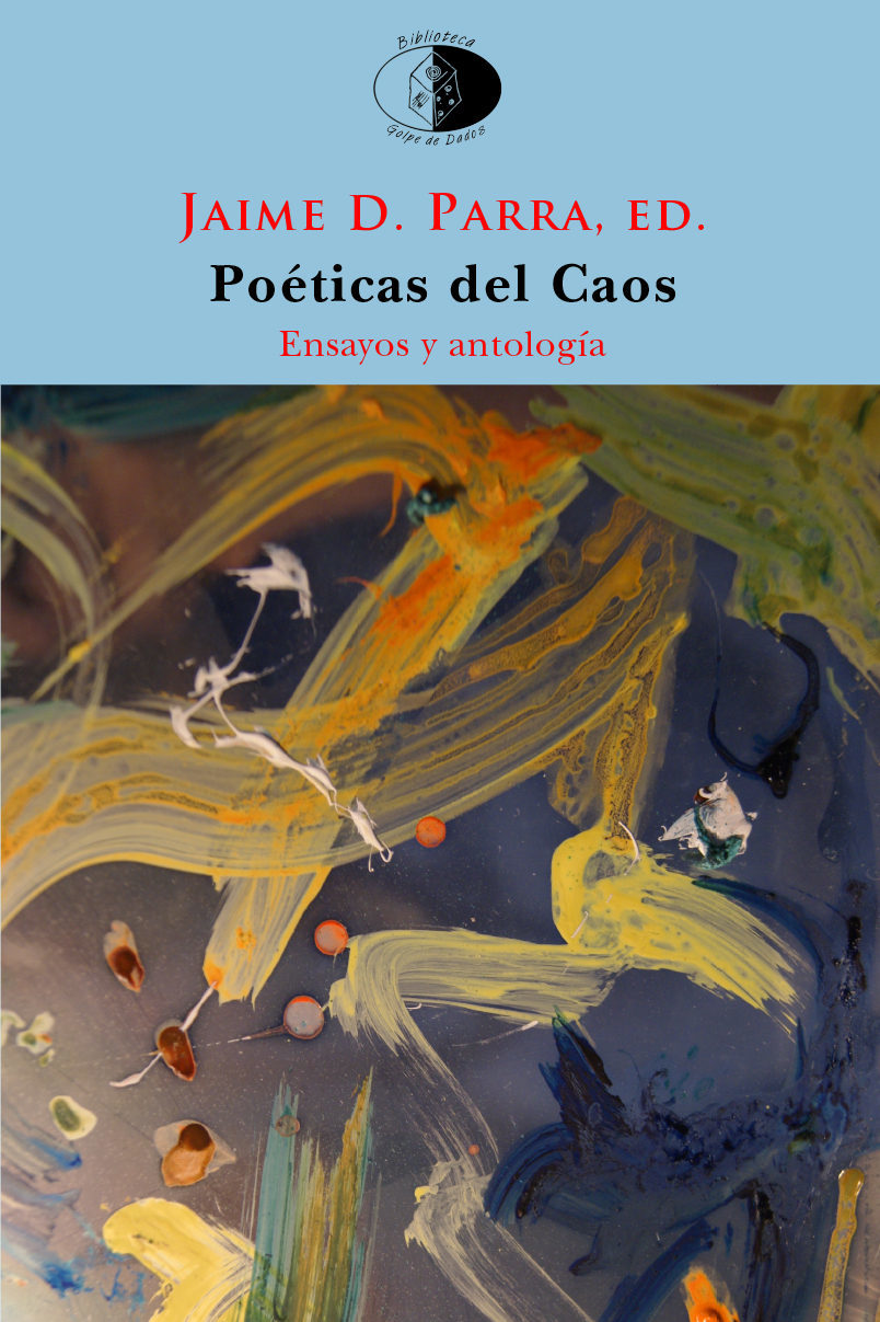 Jaime D. Parra: Poéticas del Caos