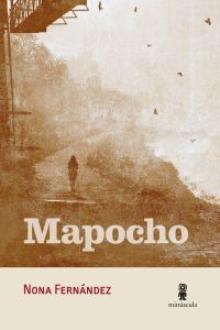Nona Fernández presenta "Mapocho"
