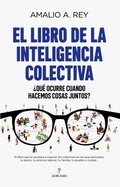 Amalio A. Rey presenta "El libro de la Inteligencia colectiva"