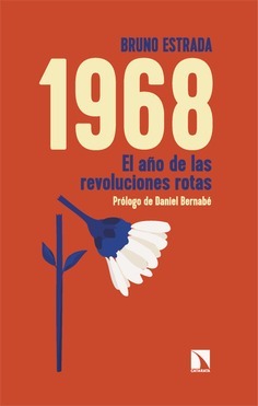 Bruno Estrada presenta "1968. El año de las revoluciones rotas"