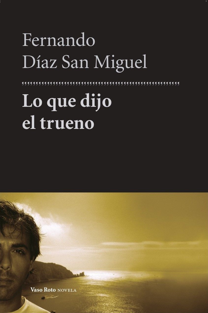 Fernando Díaz San Miguel presenta "Lo que dijo el trueno"