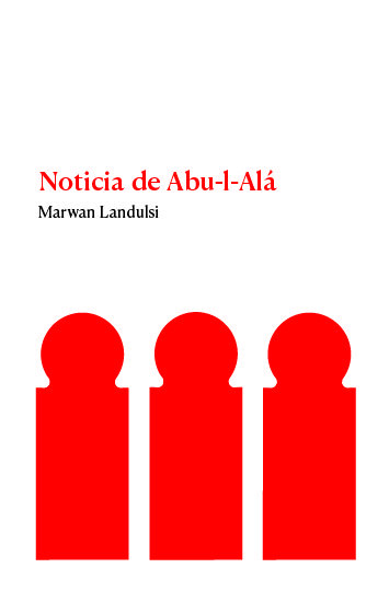 Fernando Andú presenta "Noticia de Abu-l-Alá" de Marwan Landulsi