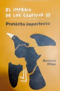 Boniface Ofogo presenta "El Imperio de los Cautivos (I). Pretérito imperfecto"