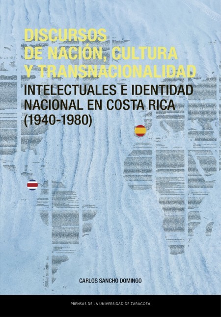 Presentación de "Discursos de nación, cultura y transnacionalidad. Intelectuales en Costa Rica (1940-1980)"