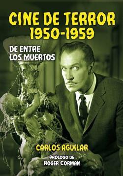 Carlos Aguilar presenta  "Cine de terror. 1950-1959. De entre los muertos"