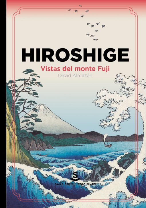 David Almazán presenta "Hiroshige. Vistas del monte Fuji"