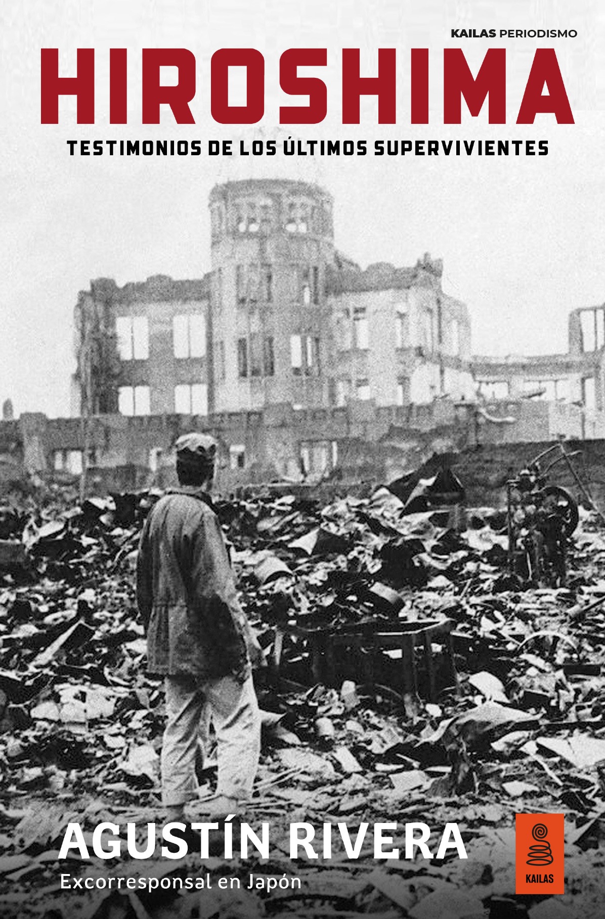 Agustín Rivera presenta "Hiroshima: Testimonios de los últimos supervivientes"