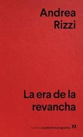 Andrea Rizzi presenta "La era de la revancha"
