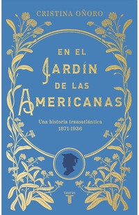 Cristina Oñoro presenta "En el jardín de las americanas"