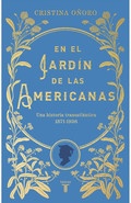 Cristina Oñoro presenta "En el jardín de las americanas"