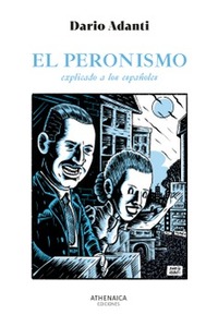 Dario Adanti presenta "El peronismo explicado a los españoles"