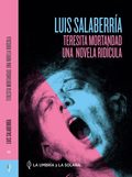 Luis Salaberría presenta "Teresita Mortandad. Una novela ridícula"