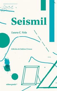 Laura C. Vela presenta "Seismil"