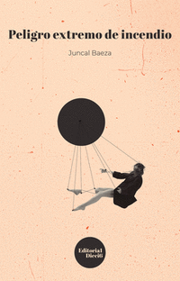 Juncal Baeza presenta "Peligro Extremo de Incendio"