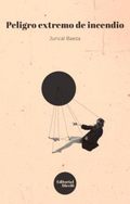 Juncal Baeza presenta "Peligro Extremo de Incendio"
