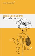Lucía Solla firmará ejemplares de su libro "Comerás flores"