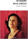 Laura Freixas presenta Mi madre en el espejo