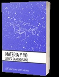 Javier Sancho Sanz presenta Materia y yo