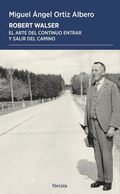 Miguel Ángel Ortiz Albero presenta Robert Walser